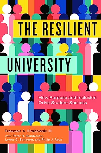 Stock image for Resilient University : How Purpose and Inclusion Drive Student Success for sale by GreatBookPrices