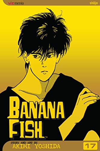 Banana Fish, Vol. 17 (Paperback) - Akimi Yoshida