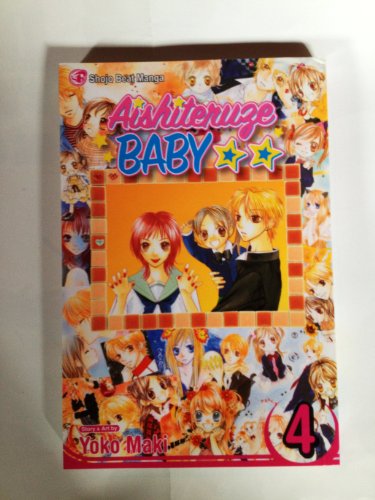 Stock image for Aishiteruze Baby, Vol. 4 (Aishiterurze Baby) (v. 4) for sale by SecondSale