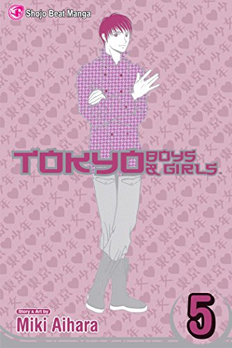 Tokyo Boys & Girls, Vol. 5 (5) (9781421505893) by Aihara, Miki