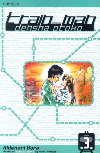 Train_Man: Densha Otoko, Volume 3 (Train-Man) (9781421508504) by Nakano, Hitori