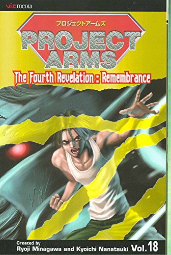 Project Arms 18: The Fourth Revelation : Remembrance (9781421509181) by Nanatsuki, Kyoichi; Nakatani, Andy