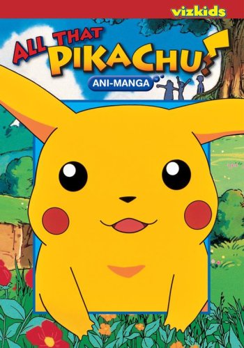 POKEMON: ALL THAT PIKACHU! ANIMANGA - Sonoda, Hideki