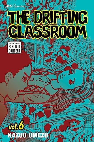 The Drifting Classroom, Vol. 6 - Kazuo Umezu