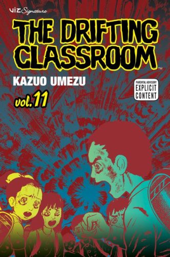 The Drifting Classroom, Vol. 11 (9781421515304) by Kazuo Umezu