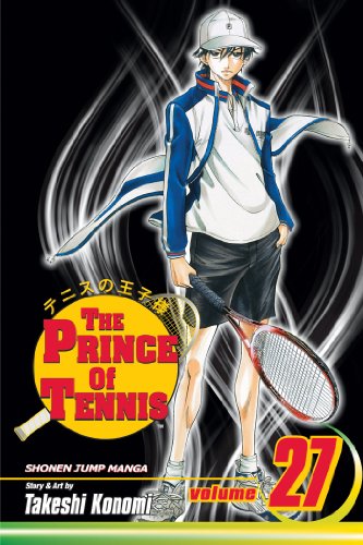 The Prince of Tennis, Vol. 27 (27) (9781421516493) by Konomi, Takeshi