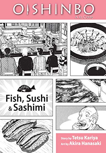 Imagen de archivo de Oishinbo: Fish, Sushi and Sashimi: A la Carte (Oishinbo: a la Carte) a la venta por Ergodebooks