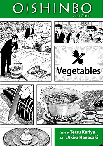 Imagen de archivo de Oishinbo: à la Carte, Vol. 5: Vegetables a la venta por -OnTimeBooks-