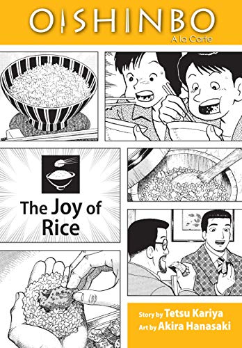 Oishinbo, Vol. 6: The Joy of Rice