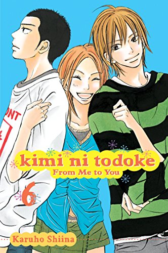 9781421527888: KIMI NI TODOKE GN VOL 06 FROM ME TO YOU (Kimi ni Todoke: From Me To You)