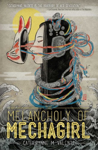 The Melancholy of Mechagirl (9781421556130) by Valente, Catherynne M.