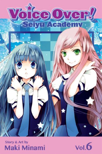 Beispielbild fr Voice Over!: Seiyu Academy, Vol. 6 (6) zum Verkauf von HPB-Emerald