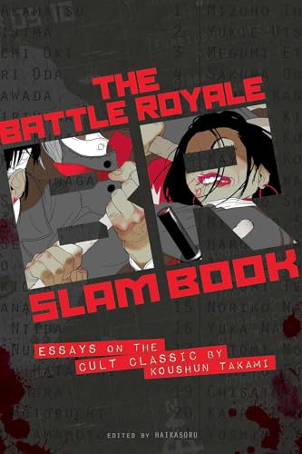 Beispielbild fr Battle Royale Slam Book: Essays on the Cult Classic by Koushun Takami zum Verkauf von WorldofBooks