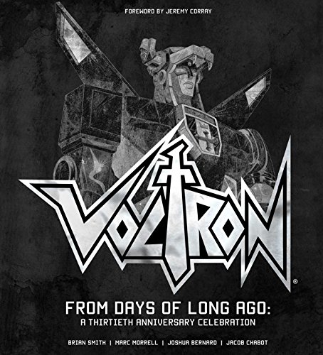 Stock image for Voltron: From Days of Long Ago: A Thirtieth Anniversary Celebration (Voltron: Defender of the Universe) for sale by Dream Books Co.