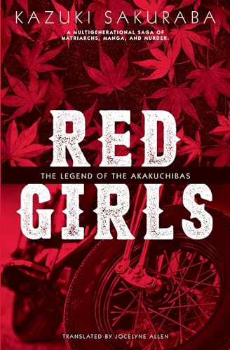 Stock image for Red Girls: The Legend of the Akakuchibas for sale by Decluttr