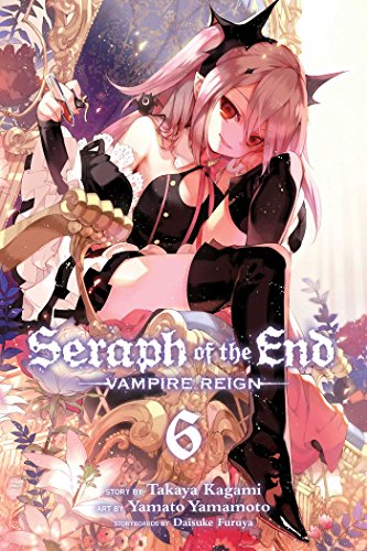 Imagen de archivo de Seraph of the End, Vol. 6: Vampire Reign: Volume 6 a la venta por WorldofBooks