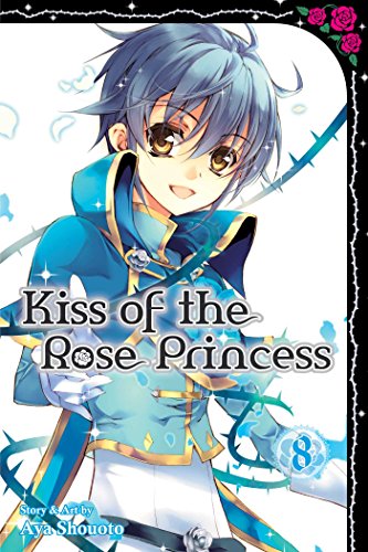 9781421582832: Kiss of the Rose Princess Volume 8
