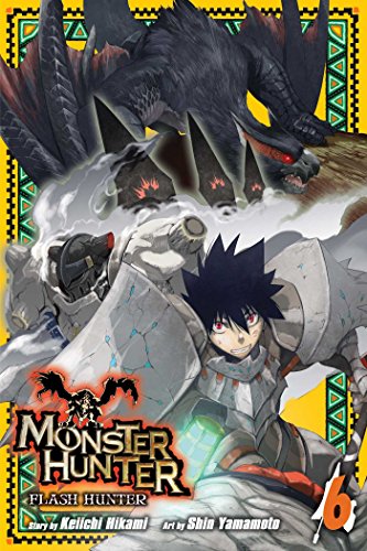 Stock image for Monster Hunter: Flash Hunter, Vol. 6 (6) for sale by dsmbooks