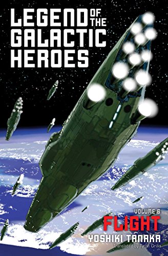 Beispielbild fr Legend of the Galactic Heroes, Vol. 6: Flight (6) zum Verkauf von HPB-Emerald