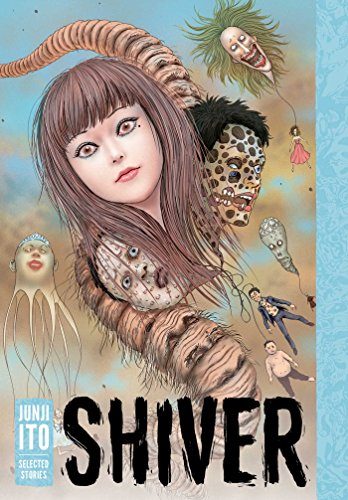 Stock image for Shiver: Junji Ito Selected Stories for sale by Big River Books