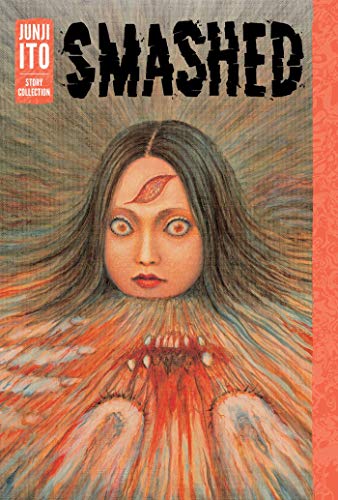 Beispielbild fr Smashed: Junji Ito Story Collection zum Verkauf von Goodwill Books