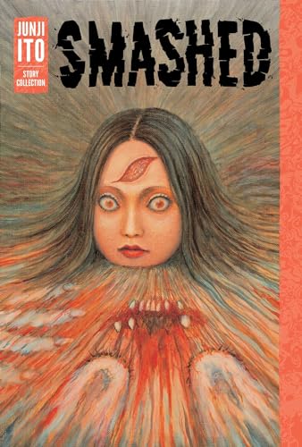Smashed by Junji Ito Smashed by Junji Ito