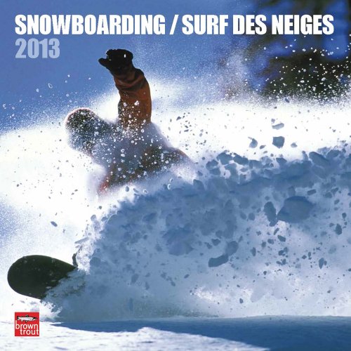 Snowboarding 2013 Square 12X12 Wall Cal (French) (9781421697161) by [???]