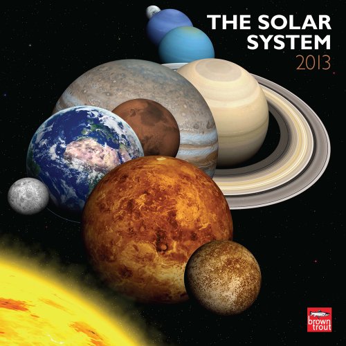 Solar System, The 2013 Square 12X12 Wall Calendar (9781421699936) by Browntrout Publishers