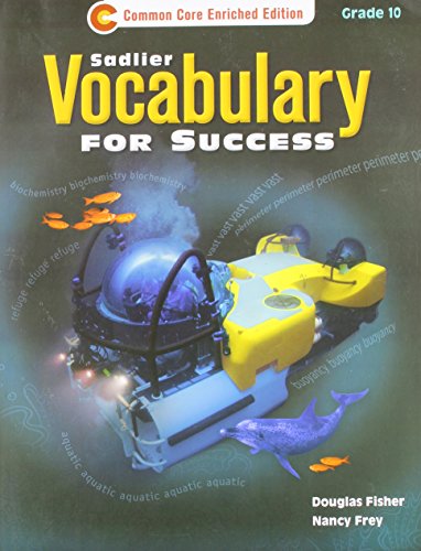 Vocabulary for Success Â©2013 Common Core Enriched Edition Student Edition Grade 10 (9781421708102) by Douglas Fisher; Nancy Frey