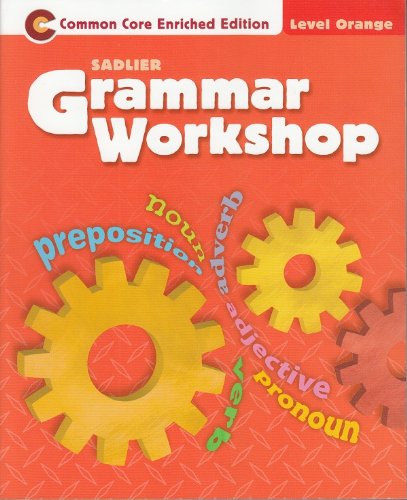 Stock image for Grammer Workshop-Common Core Enriched Edition Level Orange for sale by Better World Books