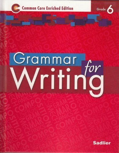 Imagen de archivo de Grammar for Writing 2014 Common Core Enriched Edition Student Edition Level Red, Grade 6 a la venta por ZBK Books