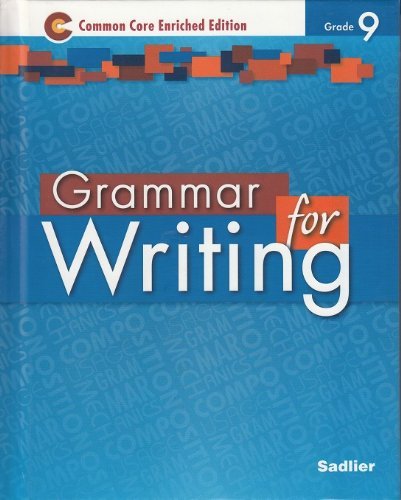 Imagen de archivo de Grammar for Writing 2014 Common Core Enriched Edition Student Edition Level Blue, Grade 9 a la venta por Goodwill Southern California