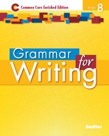 Stock image for Grammar for Writing: Common Core Enriched Edition, Grade 8 for sale by Red's Corner LLC