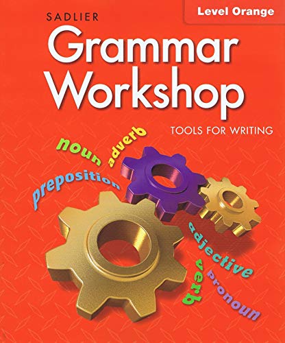 Imagen de archivo de 2021 Sadlier Grammar Workshop Tools For Writing - Level Orange a la venta por Red's Corner LLC