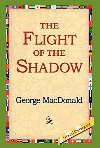 The Flight of the Shadow (Hardback) - George Macdonald