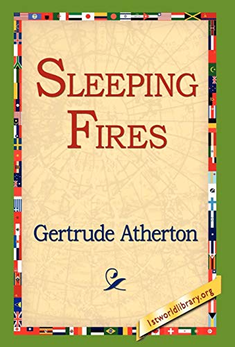 Sleeping Fires - Gertrude Franklin Horn Atherton