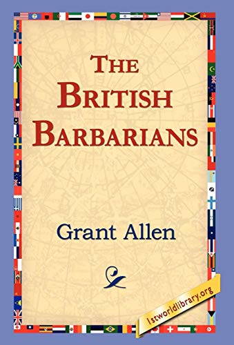 The British Barbarians - Grant Allen