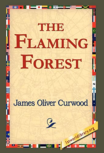 The Flaming Forest (9781421800578) by Curwood, James Oliver