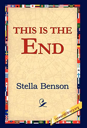 This Is the End (Hardback) - Stella Benson