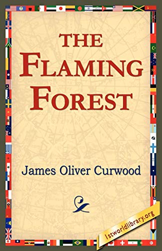 The Flaming Forest (9781421801575) by Curwood, James Oliver