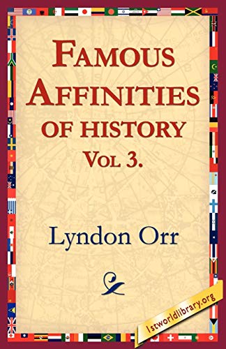 Stock image for Famous Affinities of History, Vol 3 for sale by Chiron Media