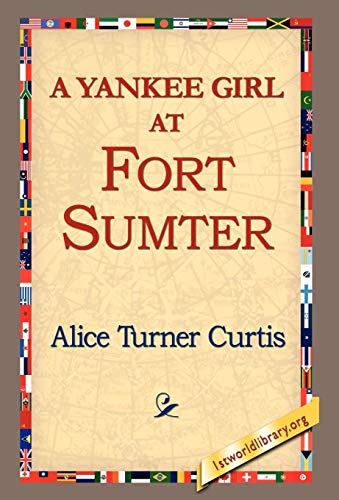 Stock image for A Yankee Girl at Fort Sumter for sale by PBShop.store US