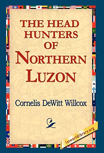 Stock image for The Head Hunters of Northern Luzon for sale by PBShop.store US