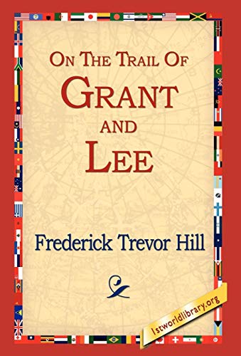 Beispielbild fr On the Trail of Grant and Lee zum Verkauf von PBShop.store US