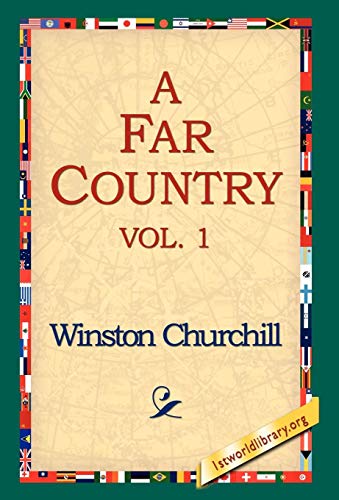 A Far Country, Vol1 (9781421806785) by Churchill, Winston