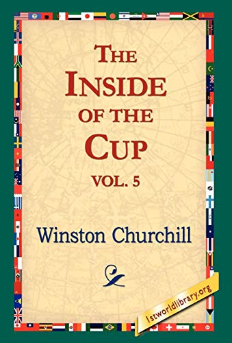 The Inside of the Cup Vol 5. (9781421806938) by Churchill K G, Sir Winston S