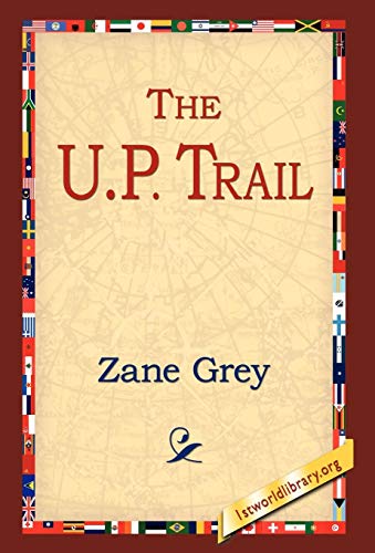 The UP Trail - Zane Grey