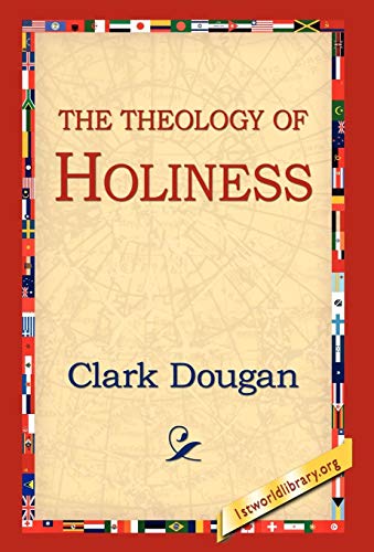 Beispielbild fr The Theology of Holiness zum Verkauf von PBShop.store US