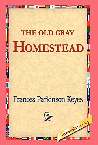 9781421810355: The Old Gray Homestead