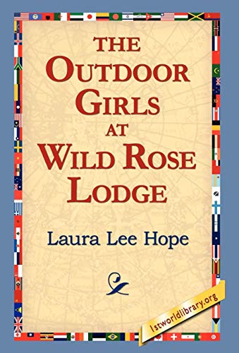 The Outdoor Girls at Wild Rose Lodge (9781421810607) by Hope, Laura Lee